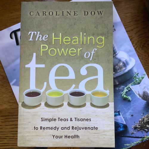The Healing Power of Tea by Caroline Dow